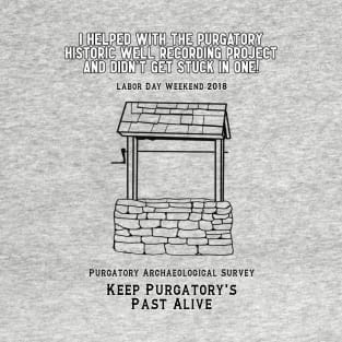 Purgatory Historic Well Recording Project T-Shirt